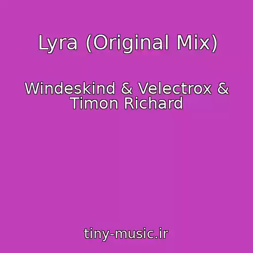 کاور آهنگ Lyra (Original Mix) از Windeskind & Velectrox & Timon Richard
