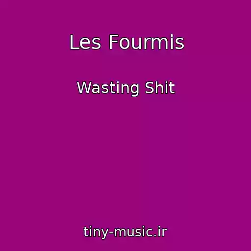 کاور آهنگ Les Fourmis از Wasting Shit