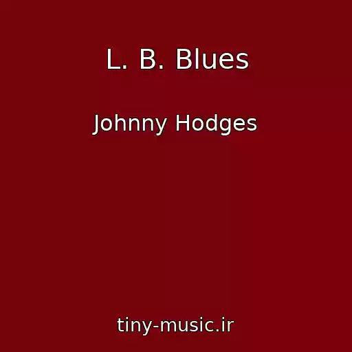 کاور آهنگ L. B. Blues از Johnny Hodges