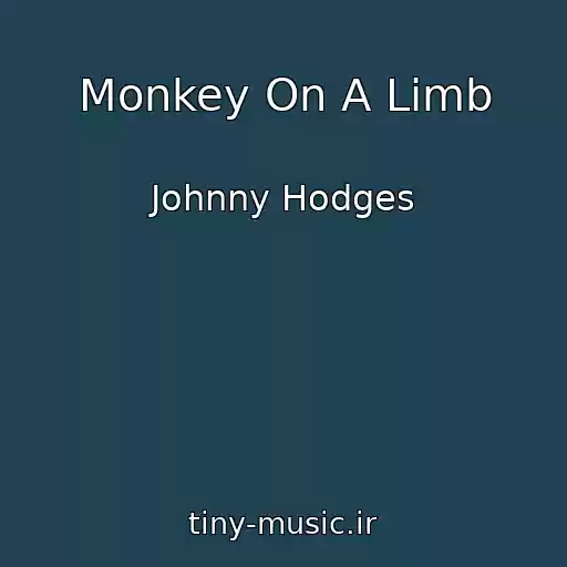 کاور آهنگ Monkey On A Limb از Johnny Hodges