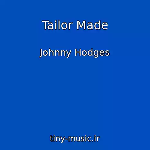 کاور آهنگ Tailor Made از Johnny Hodges