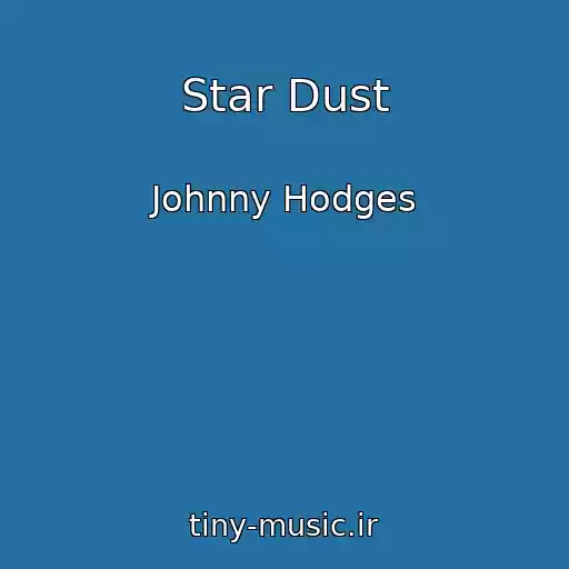کاور آهنگ Star Dust از Johnny Hodges