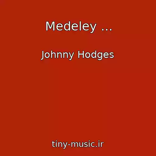 کاور آهنگ Medeley ... از Johnny Hodges