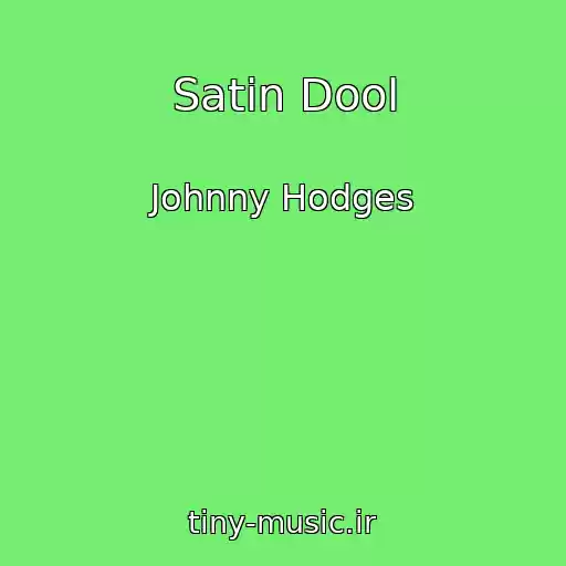 کاور آهنگ Satin Dool از Johnny Hodges