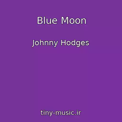 کاور آهنگ Blue Moon از Johnny Hodges