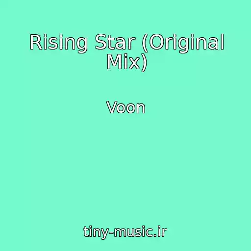کاور آهنگ Rising Star (Original Mix) از Voon