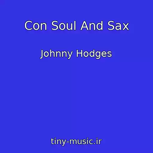 کاور آهنگ Con Soul And Sax از Johnny Hodges