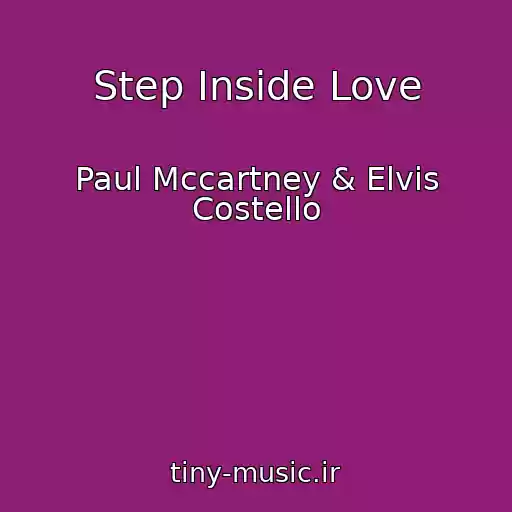 کاور آهنگ Step Inside Love از Paul Mccartney & Elvis Costello