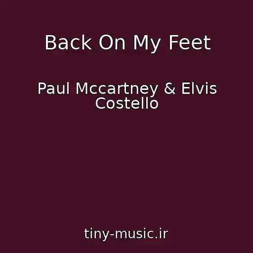 کاور آهنگ Back On My Feet از Paul Mccartney & Elvis Costello