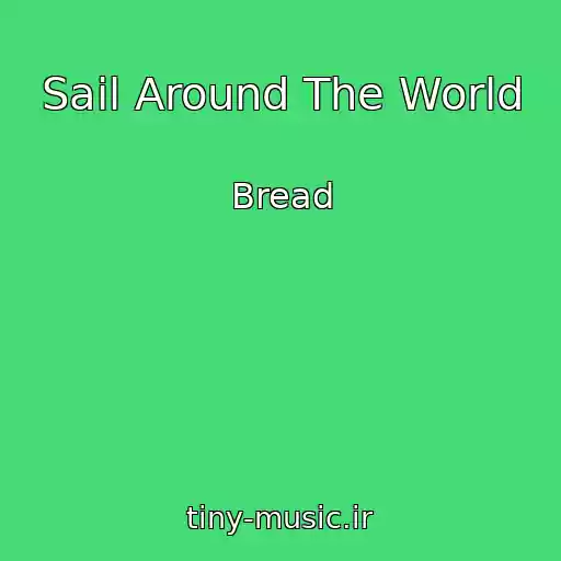 کاور آهنگ Sail Around The World از Bread