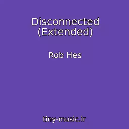 کاور آهنگ Disconnected (Extended) از Rob Hes