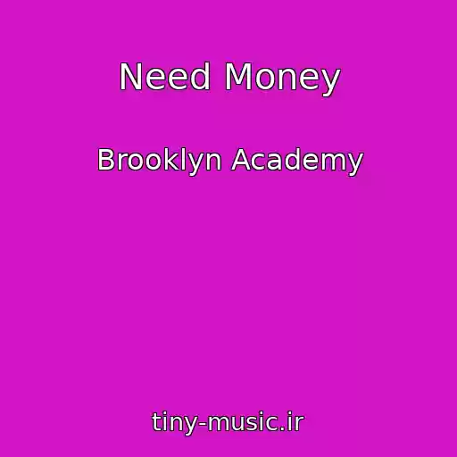 کاور آهنگ Need Money از Brooklyn Academy