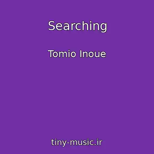 کاور آهنگ Searching از Tomio Inoue