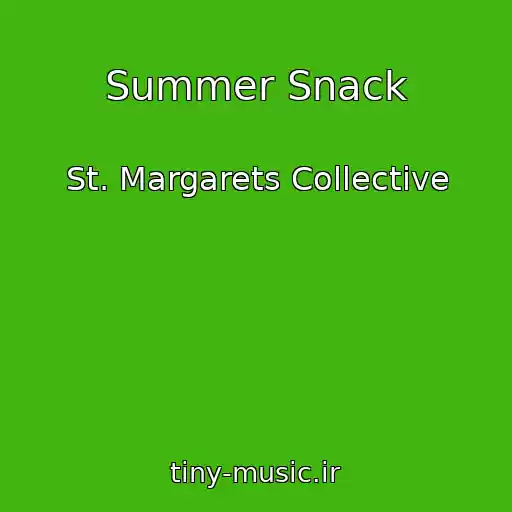 کاور آهنگ Summer Snack از St. Margarets Collective