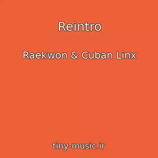 کاور آهنگ Reintro از Raekwon & Cuban Linx