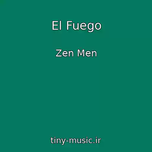 کاور آهنگ El Fuego از Zen Men