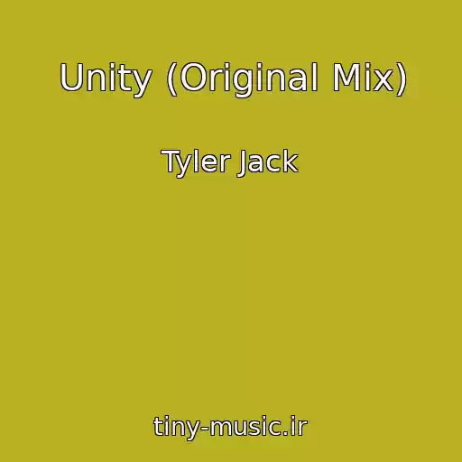کاور آهنگ Unity (Original Mix) از Tyler Jack