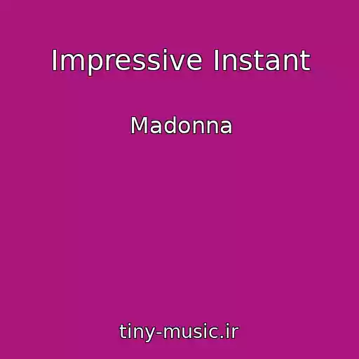 کاور آهنگ Impressive Instant از Madonna