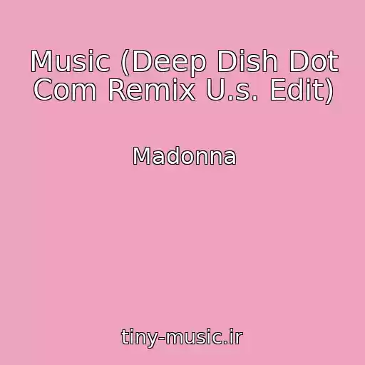 کاور آهنگ Music (Deep Dish Dot Com Remix U.s. Edit) از Madonna