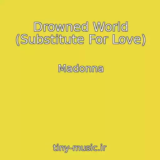 کاور آهنگ Drowned World (Substitute For Love) از Madonna