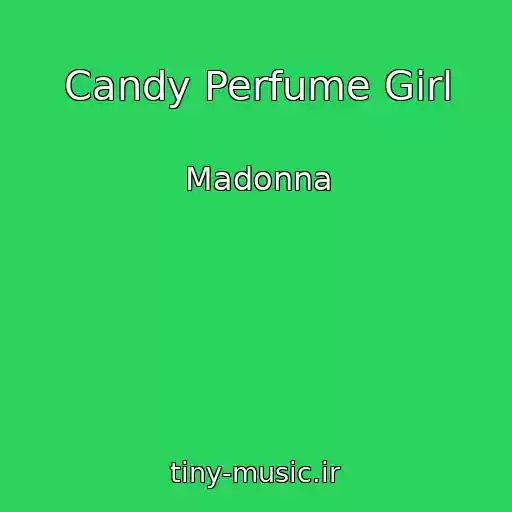 کاور آهنگ Candy Perfume Girl از Madonna