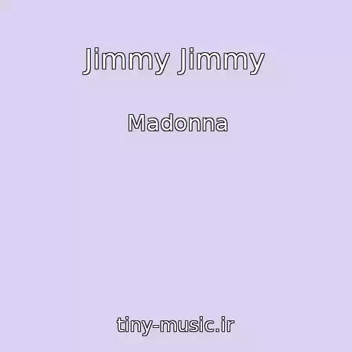 کاور آهنگ Jimmy Jimmy از Madonna