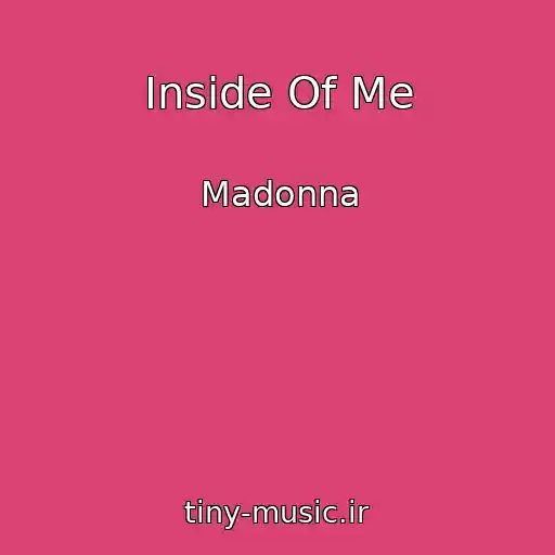 کاور آهنگ Inside Of Me از Madonna