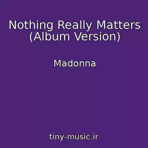کاور آهنگ Nothing Really Matters (Album Version) از Madonna
