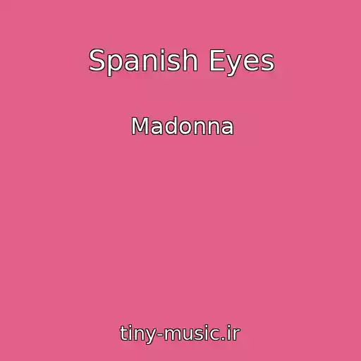 کاور آهنگ Spanish Eyes از Madonna