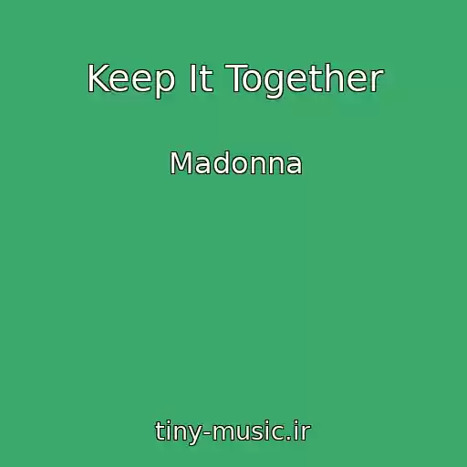 کاور آهنگ Keep It Together از Madonna