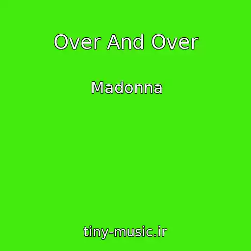 کاور آهنگ Over And Over از Madonna