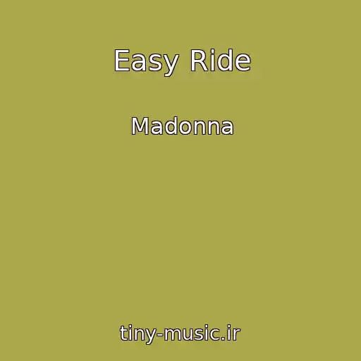 کاور آهنگ Easy Ride از Madonna