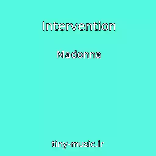 کاور آهنگ Intervention از Madonna