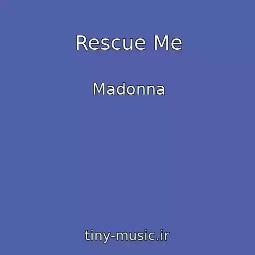 کاور آهنگ Rescue Me از Madonna