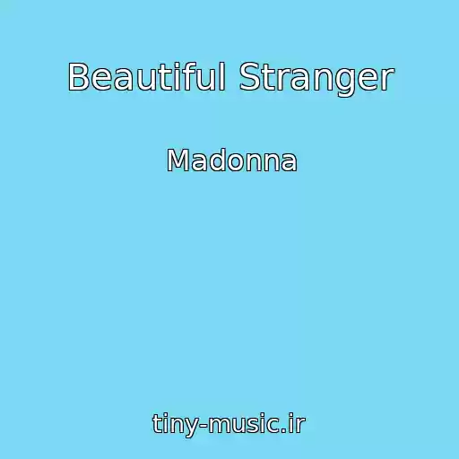 کاور آهنگ Beautiful Stranger از Madonna