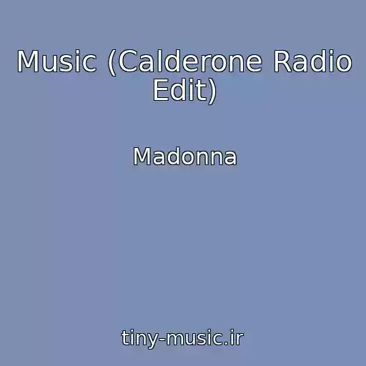کاور آهنگ Music (Calderone Radio Edit) از Madonna
