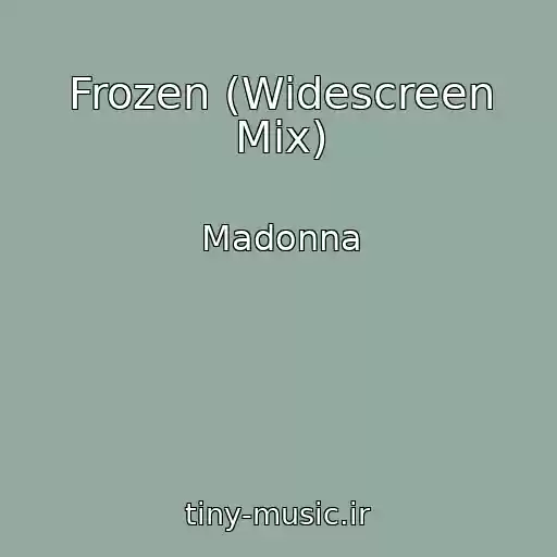 کاور آهنگ Frozen (Widescreen Mix) از Madonna
