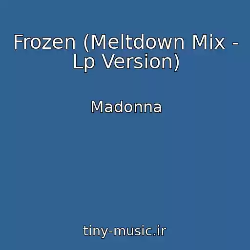 کاور آهنگ Frozen (Meltdown Mix - Lp Version) از Madonna