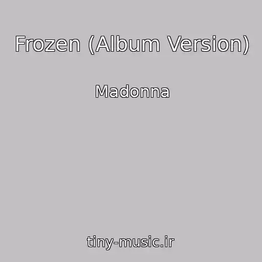 کاور آهنگ Frozen (Album Version) از Madonna