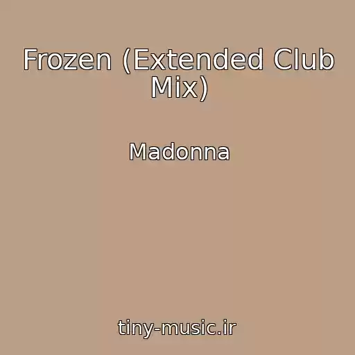 کاور آهنگ Frozen (Extended Club Mix) از Madonna