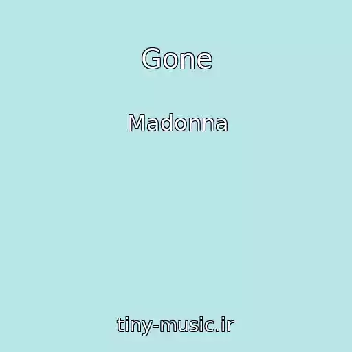 کاور آهنگ Gone از Madonna