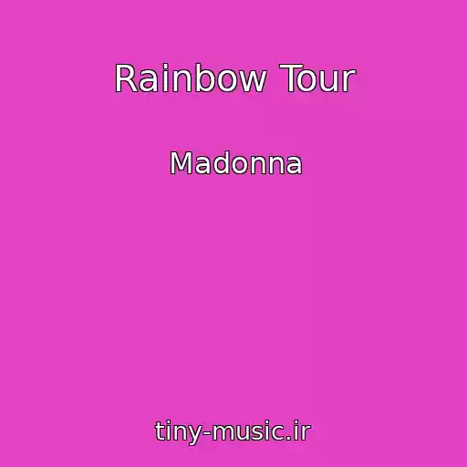 کاور آهنگ Rainbow Tour از Madonna
