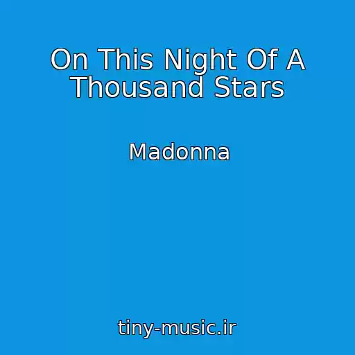 کاور آهنگ On This Night Of A Thousand Stars از Madonna