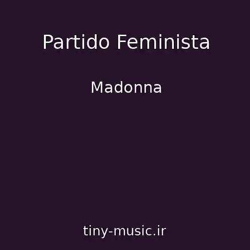 کاور آهنگ Partido Feminista از Madonna