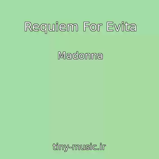 کاور آهنگ Requiem For Evita از Madonna