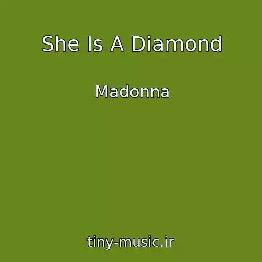 کاور آهنگ She Is A Diamond از Madonna