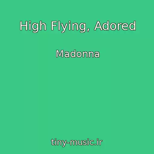 کاور آهنگ High Flying, Adored از Madonna