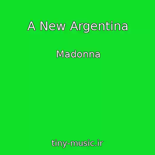کاور آهنگ A New Argentina از Madonna