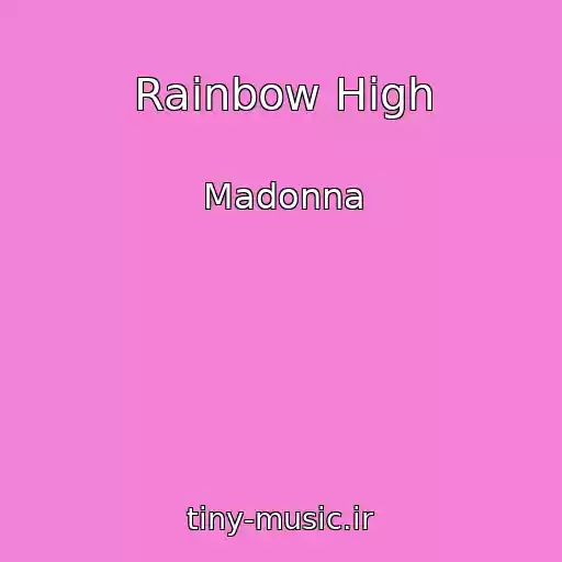 کاور آهنگ Rainbow High از Madonna