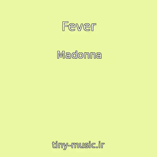 کاور آهنگ Fever از Madonna